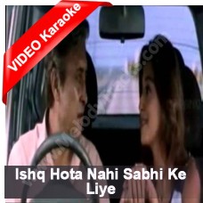 Ishq hota nahi sabhi ke liye - Karaoke Mp3 - Adnan Sami